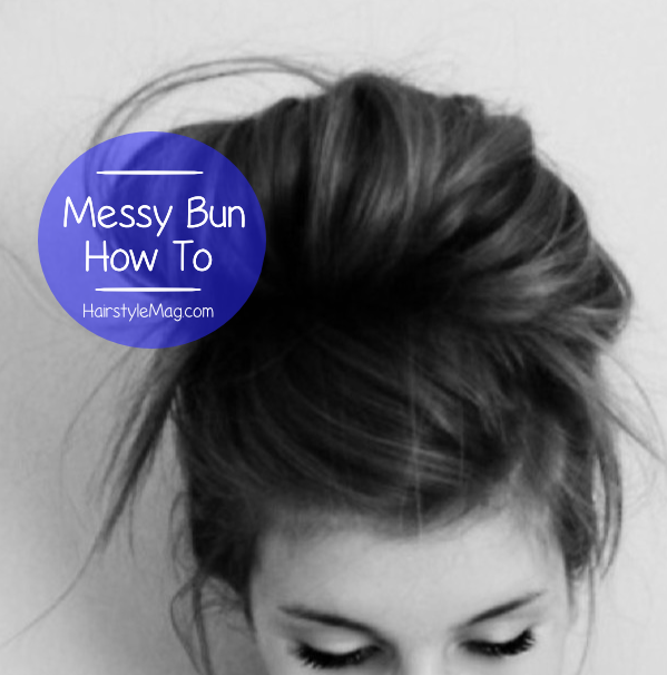 Messy Bun How To