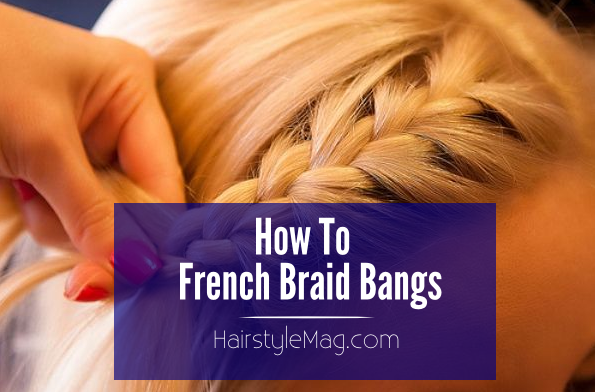 how to french braid bangs