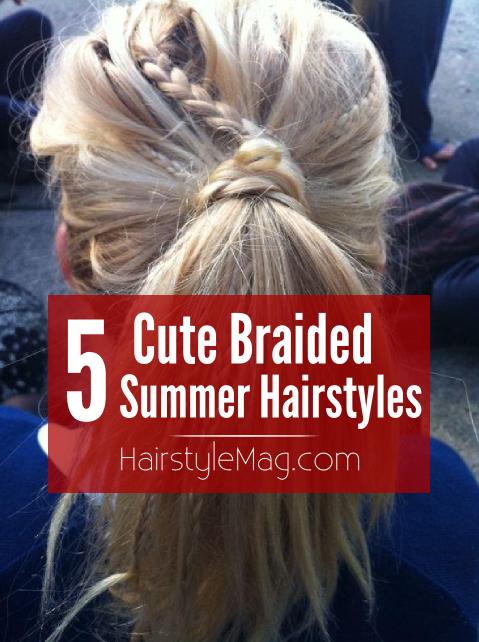5 Cute Braided Summer Hairstyles