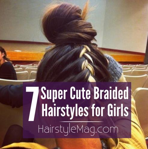 7 Super Cute Braided Hairstyles - HairstyleMag