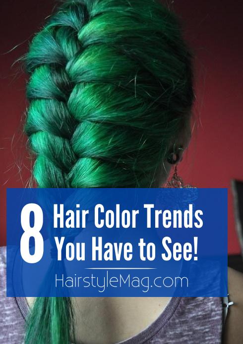 8 Hair Color Trends You Have to See! | Hairstyle Mag